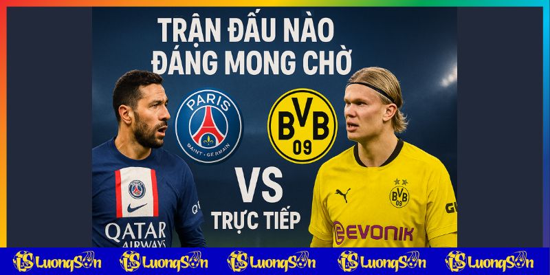 Trận đấu đáng xem trực tiếp bóng đá hôm nay trên luongsontv Trận đấu đáng xem trực tiếp bóng đá hôm nay trên luongsontv